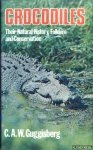 Guggisberg, C.A.W. - Crocodiles: Their Natural History, Folklore and Conservation