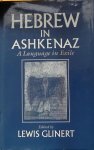 Glinert, L  (ed.).:	w. - Hebrew in Askhkenaz.A language in Exile..