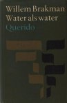 Brakman, Willem. - Water als water. Brakman, Willem. - Water als water.
