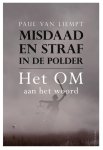 Paul van Liempt - Misdaad en straf in de polder Het OM aan het woord