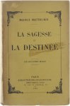 Maeterlinck Maurice 1862-1949 - La sagesse et la destinée Maeterlinck Maurice 1862-1949 - La sagesse et la destinée