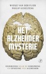 Flier, Wiesje van der / Scheltens, Philip - Het alzheimermysterie. Onderzoek naar de oorsprong en genezing van alzheimer