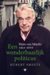 Hubert Smeets - Een Wonderbaarlijk Politicus