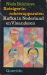 Bokhove, Niels - Reiziger in scheerapparaten. Kafka in Nederland en Vlaanderen: Overzicht, bloemlezing en bibliografie van de receptie van Franz Kafka's werk in het Nederlandse taalgebied Bokhove, Niels - Reiziger in scheerapparaten. Kafka in Nederland en Vlaanderen: Overzicht, bloemlezing en bibliografie van de receptie van Franz Kafka's werk in het Nederlandse taalgebied