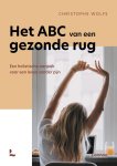 Christophe Wolfs - Het ABC van een gezonde rug Een holistische aanpak voor een leven zonder pijn