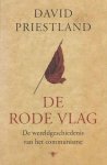 Priestland, David - De Rode vlag. De wereldgeschiedenis van het communisme