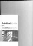Nauta, R/Tieleman,D/Waaijman, C.J.,Westendorp, G - Spiritualiteit en secularisatie / druk 1