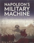 Hayhornthwaite, Philip J. - Napoleon's Military Machine