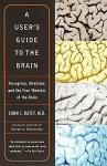 Ratey , John J . [ isbn 9780375701078 ] 5022 - A User's Guide to the Brain . ( Perception, Attention, and the Four Theaters of the Brain . ) John Ratey, bestselling author and clinical professor of psychiatry at Harvard Medical School, lucidly explains the human brain’s workings, and paves -