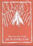 Vegt, Han van der. - De wandelaar.