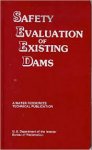 Redactie - Safety Evaluation of Existing Dams. A Manual for the Safety Evaluation of Embankment and Concrete Dams