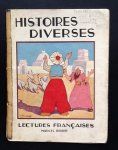 F. Gustin illustrations M. Moniquet - Histoires Diverses (serie Lectures Francaiseses troisieme édition ) F. Gustin illustrations M. Moniquet - Histoires Diverses (serie Lectures Francaiseses troisieme édition )