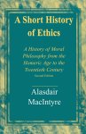 Alasdair Macintyre, Alasd Macintyre - A Short History of Ethics