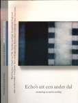 Claessens, Wiel; Gérard van Tillo; Annelies van Heijst e.a - Echo's Uit Een Ander Dal. Landschap en taal in wording