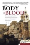 Charles M. Sennott - The Body and the Blood