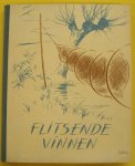 LOOYEN, A. J. L. - Flitsende vinnen. Een album van de Nederlandsche zoetwatervisschen.