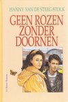Steeg-Stolk, Hanny van de - Geen rozen zonder doornen (vlinderserie