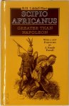Sir Basil Henry Liddell Hart 215941 - Scipio Africanus Greater than Napoleon
