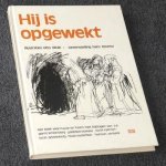 Dicke, Otto (illustraties), en Hans Bouma (samenstelling) - Hij is opgewekt. Een boek voor Passie en Pasen