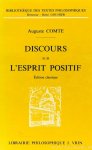 COMTE, A. - Discours sur l'esprit positif. Ordre et progrès. Edition classique.