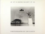Gantz, Joe. - If It's Done Right It Is. Gantz, Joe. - If It's Done Right It Is.