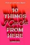 Carrie Mac - 10 Things I Can See From Here