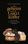 Pauline Terreehorst - Het geheim van de Gucci-koffer - Hoe de adel uit Midden-Europa verdween