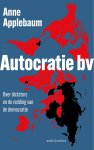 Anne Applebaum - (1) Autocratie Bv