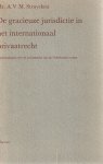 Struycken, A.V.M. - De gracieuze jurisdictie in het internationaal privaatrecht. Diss.