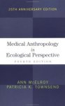 McElroy, Ann, Townsend, Patricia K. - Medical Anthropology In Ecological Perspective: Fourth Edition