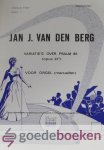 Berg, Jan J. van den - Variaties over psalm 86 voor orgel, klavarskribo *nieuw*