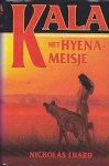 Luard N. - Kala het hyenameisje / druk 1 Luard N. - Kala het hyenameisje / druk 1