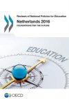 Organisation For Economic Co-Operation And Development - Reviews of national policies for education- Netherlands 2016