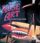 Wood, J.P. - Aircraft Nose Art: 80 Years of Aviation Artwork