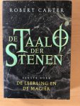 Carter, R. - De Taal der Stenen / De leerling en de magier Carter, R. - De Taal der Stenen / De leerling en de magier
