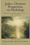 Miller, William R. & Harold D. Delaney (Ed.) - Judeo-Christian Perspectives On Psychology: Human Nature, Motivation, And Change