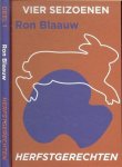 Ron Blaauw - Vier seizoenen - Herfstgerechten