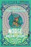 Beth Rogers, J. K. Jackson - Norse Ancient Origins  Stories of People & Civilization - Collector's Editions