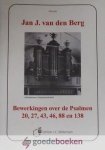 Berg, Jan J. van den - Bewerkingen over de Psalmen *nieuw* --- Psalmen 20, 27, 43, 46, 88 en 138