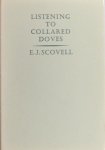 Scovell, E.J. - Listening to collared doves.