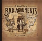 Ali Almossawi - An Illustrated Book of Bad Arguments