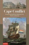 Teun Baartman - Cape Conflict - Protest and Political Alliances in a Dutch Settlement