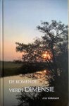 Willebrandt, A.W. - DE KOMENDE VIERDE DIMENSIE.