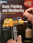 Jeff Wilson 286782 - Basic Painting and Weathering  for model railroaders