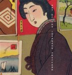 Morse, Anne Nishimura/Rimer, J. Thomas/Brown, Kendall H. - Art of the Japanese Postcard. The Leonard A. Lauder Collection at the Museum of Fine Arts, Boston