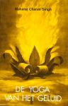 Singh, Maharaj Charan - De yoga van het geluid. Geestelijke verhandelingen