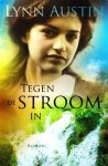 Lynn Austin - Tegen de stroom in