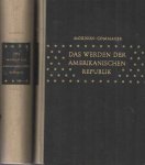 Morison, Samuel Eliot & Henry Steele Commager - Das Werden der Amerikanischen Republik. Geschichte der Vereinigten Staaten von ihren Anfängen bis zur Gegenwart (2 Banden) Morison, Samuel Eliot & Henry Steele Commager - Das Werden der Amerikanischen Republik. Geschichte der Vereinigten Staaten von ihren Anfängen bis zur Gegenwart (2 Banden)