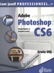 Erwin Olij - Adobe Photoshop CS6 (N-E) / Leer jezelf PROFESSIONEEL...