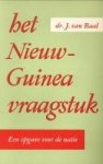 BAAL, DR. J. VAN - Het Nieuw-Guinea vraagstuk. Een opgave voor de natie BAAL, DR. J. VAN - Het Nieuw-Guinea vraagstuk. Een opgave voor de natie